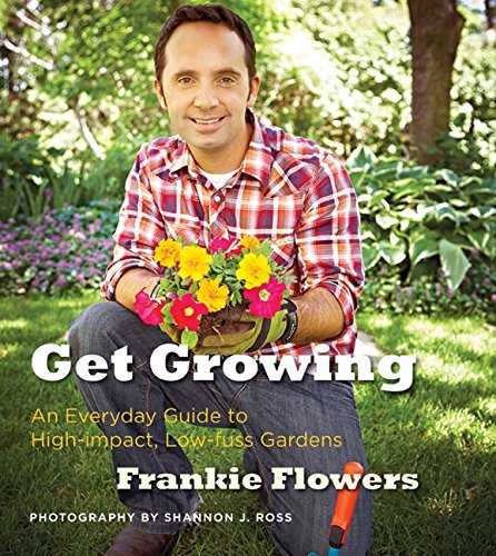 Get Growing by Frankie Flowers, Shannon Ross, 9781554688333