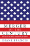Merger Of The Century by Diane Francis, 9781554688760