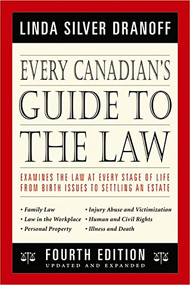 Every Canadian's Guide to the Law 4th Edition by Linda Silver Dranoff, 9781554688821