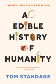 An Edible History of Humanity by Tom Standage, 9780802719911