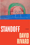 Standoff (Poems) by David Rivard, 9781555977450