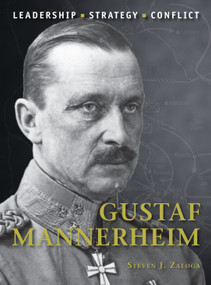 Gustaf Mannerheim by Steven J. Zaloga, Adam Hook, 9781472814425