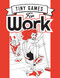Tiny Games for Work by Hide&Seek, Paulina Ganucheau, 9781472813954