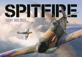 Spitfire - 9781472812797 by Tony Holmes, 9781472812797