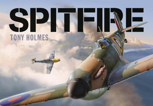 Spitfire - 9781472812797 by Tony Holmes, 9781472812797