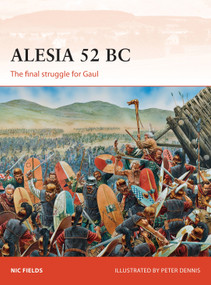 Alesia 52 BC (The final struggle for Gaul) by Nic Fields, Donato Spedaliere, 9781782009221