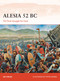Alesia 52 BC (The final struggle for Gaul) by Nic Fields, Donato Spedaliere, 9781782009221
