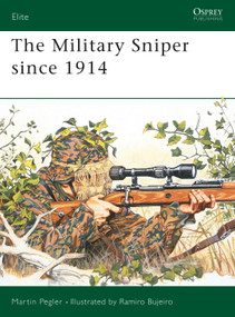 The Military Sniper since 1914 by Martin Pegler, Ramiro Bujeiro, 9781841761411
