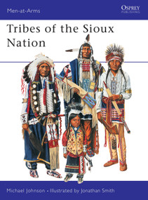 Tribes of the Sioux Nation by Michael G Johnson, Jonathan Smith, 9781855328785