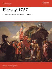 Plassey 1757 (Clive of India's Finest Hour) by Peter Harrington, 9781855323520