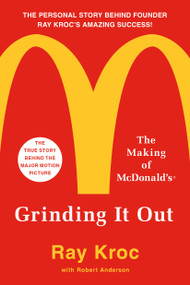 Grinding It Out (The Making of McDonald's) - 9781250127501 by Ray Kroc, 9781250127501