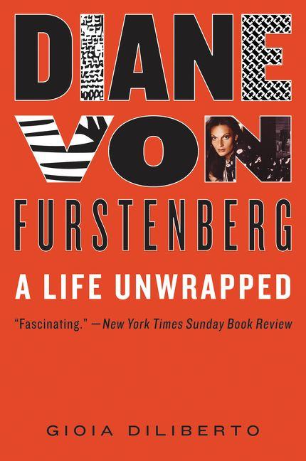 Diane von Furstenberg (A Life Unwrapped) - 9780062041241 by Gioia Diliberto, 9780062041241