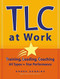 TLC at Work by Donna Dunning, 9780891061922