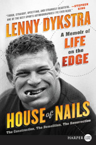 House of Nails (A Memoir of Life on the Edge) - 9780062440273 by Lenny Dykstra, 9780062440273