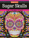 Sugar Skulls Coloring Book by Thaneeya McArdle, 9781497202047