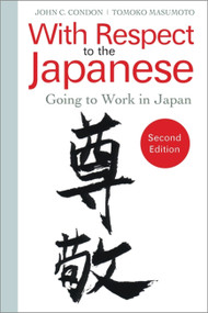 With Respect to the Japanese (Going to Work in Japan) by Tomoko Masumoto, 9780984247127