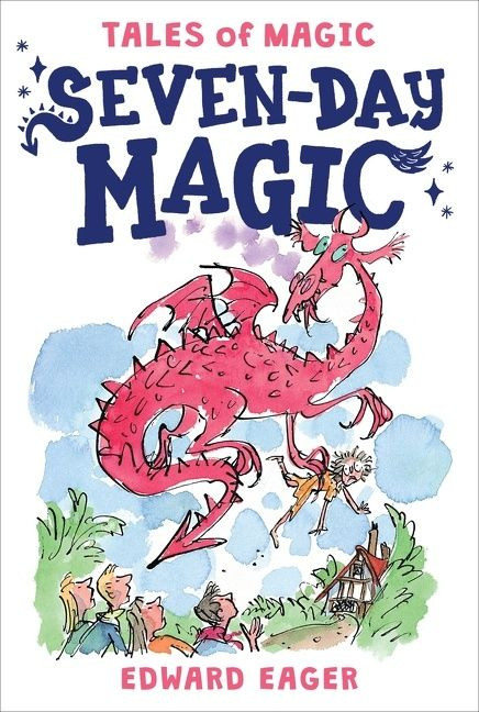 Seven-Day Magic by Edward Eager, N. M. Bodecker, 9780544671652