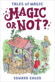 Magic or Not? by Edward Eager, N. M. Bodecker, 9780544671683