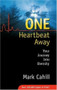 One Heartbeat Away (Your Journey into Eternity) by Mark Cahill, 9780964366572