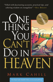 One Thing You Can't Do in Heaven by Mark Cahill, 9780964366589