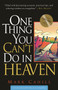 One Thing You Can't Do in Heaven by Mark Cahill, 9780964366589