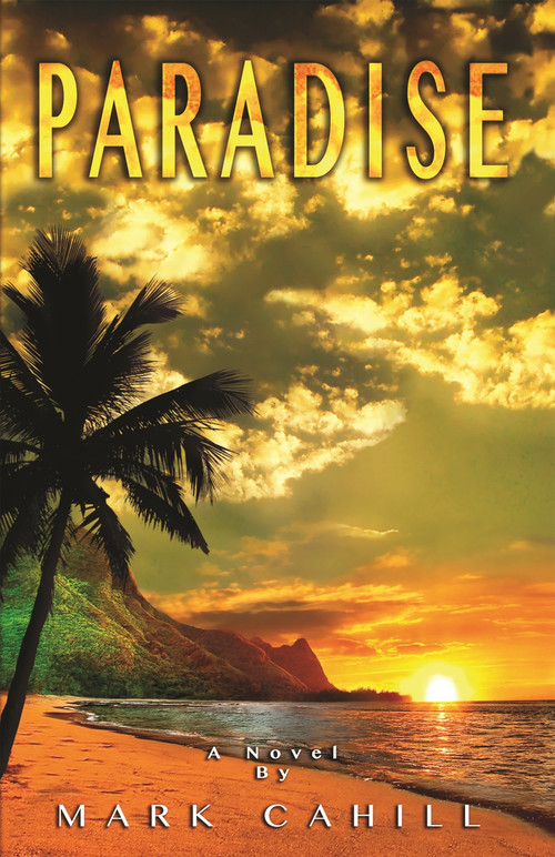 Paradise - 9780989106504 by Mark Cahill, 9780989106504