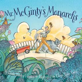 Mr. McGinty's Monarchs - 9781585369805 by Linda Vander Heyden, Eileen Ryan Ewen, Adam Weber, 9781585369805