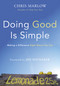 Doing Good Is Simple (Making a Difference Right Where You Are) by Chris Marlow, Jen Hatmaker, 9780310343578