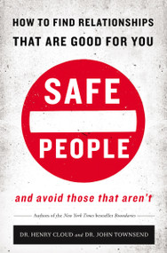 Safe People (How to Find Relationships that are Good for You and Avoid Those That Aren't) - 9780310345794 by Henry Cloud, John Townsend, 9780310345794