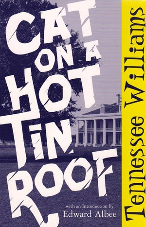 Cat on a Hot Tin Roof by Tennessee Williams, Edward Albee, 9780811216012