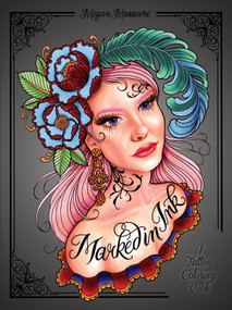 Marked in Ink (A Tattoo Coloring Book) by Megan Massacre, 9780399578779