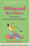 Bilingual By Choice (Raising Kids in Two (or more!) Languages) by Virginie Raguenaud, 9781857885262