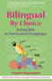 Bilingual By Choice (Raising Kids in Two (or more!) Languages) by Virginie Raguenaud, 9781857885262