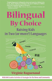 Bilingual By Choice (Raising Kids in Two (or more!) Languages) by Virginie Raguenaud, 9781857885262