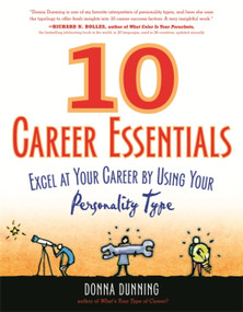 10 Career Essentials (Excel at Your Career by Using Your Personality Type) by Donna Dunning, 9781857885422