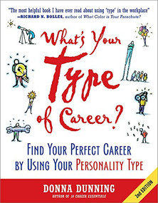 What's Your Type of Career? (Find Your Perfect Career by Using Your Personality Type) by Donna Dunning, 9781857885538
