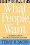 What People Want (A Manager's Guide to Building Relationships That Work) by Terry R. Bacon, 9781857885750