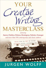 Your Creative Writing Masterclass by Jurgen Wolff, 9781857885781