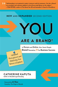 You Are a Brand! (In Person and Online, How Smart People Brand Themselves For Business Success) by Catherine Kaputa, 9781857885804