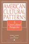 American Cultural Patterns (A Cross-Cultural Perspective) by Edward C. Stewart, Milton J. Bennett, 9781877864018