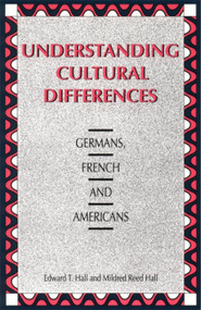 Understanding Cultural Differences (Germans, French and Americans) by Edward T. Hall, Mildred Reed Hall, 9781877864070