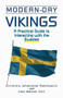 Modern-Day Vikings (A Pracical Guide to Interacting with the Swedes) by Christina Johansson Robinowitz, Lisa Werner Carr, 9781877864889