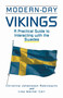 Modern-Day Vikings (A Pracical Guide to Interacting with the Swedes) by Christina Johansson Robinowitz, Lisa Werner Carr, 9781877864889