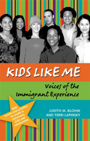 Kids Like Me (Voices of the Immigrant Experience) by Judith M. Blohm, Terri Lapinsky, 9781931930215