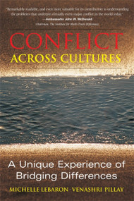 Conflict Across Cultures (A Unique Experience of Bridging Differences) by Michelle LeBaron, Vanashri Pillay, 9781931930222