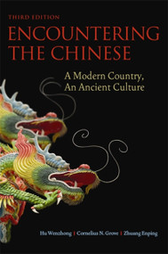 Encountering the Chinese (A Modern Country, an Ancient Culture) by Hu Wenzhong, Cornelius N. Grove, Zhuang Enping, 9781931930994