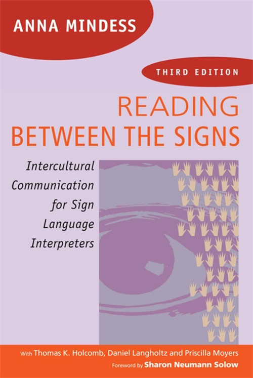Reading Between the Signs (Intercultural Communication for Sign Language Interpreters) by Anna Mindess, 9781941176023