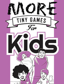 More Tiny Games for Kids (Games to play while out in the world) by Hide&Seek, Savanna Ganucheau, 9781472817259