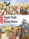 Templar Knight vs Mamluk Warrior (1218-50) by David Campbell, Johnny Shumate, 9781472813336