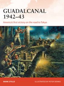 Guadalcanal 1942-43 (America's first victory on the road to Tokyo) by Mark Stille, Peter Dennis, 9781472806932